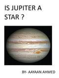 Is Jupiter A Star ?