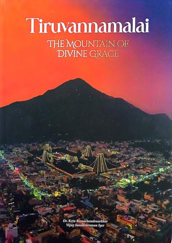 TiruvannamalaiThe Mountain Of Divine Grace