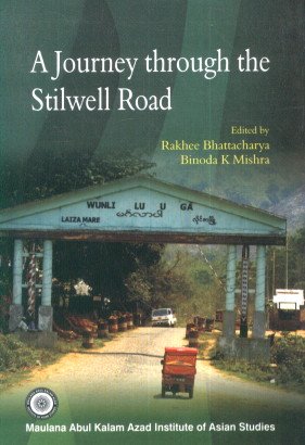 A Journey Through The Stilwell Road