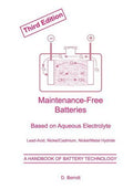 MaintenanceFree Batteries: Aqueous Electrolyte LeadAcid, Nickel/Cadmium, Nickel/Metal Hydride: Leadacid, Nickel/Cadmium, Nick