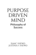 PURPOSE DRIVEN MIND: Philosophy of Success