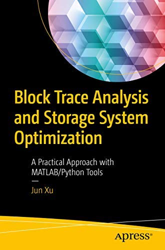 Block Trace Analysis And Storage System Optimization: A Practical Approach With Matlab/Python Tools