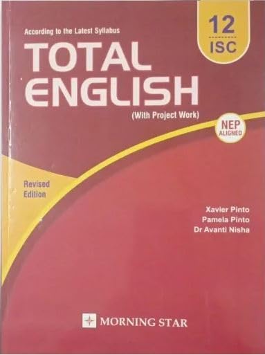 Total English With Project Work For Isc Class 12 | Revised Edition | According To The Latest Syllabus For 20252026 Examinations