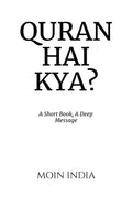 QURAN HAI KYA?: A Short Book, A Deep Message
