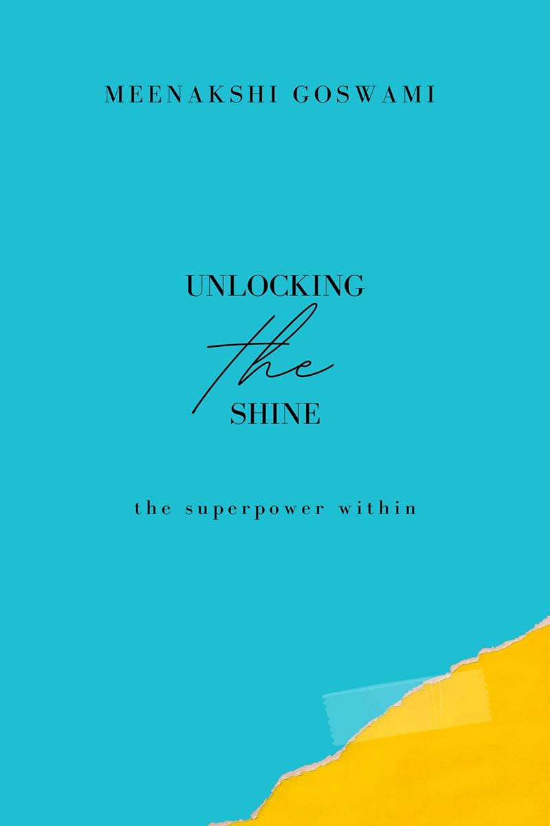 Unlocking The Shine : the superpower within