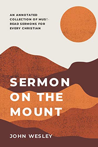 Sermon on the Mount : An annotated collection of mustread sermons for every Christian