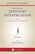 Principles Of Statutory Interpretation (Also Including General Clauses Act, 1897 With Notes)