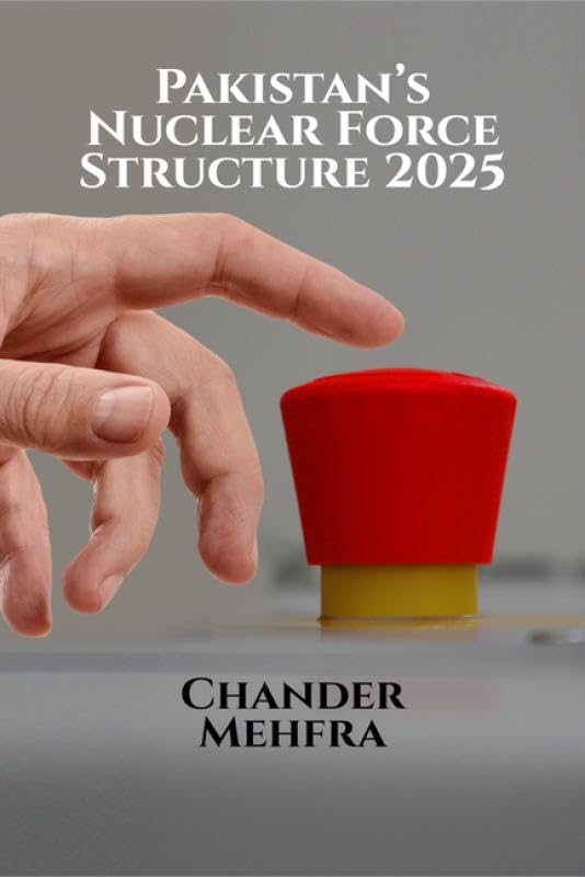 PakistanS Nuclear Force Structure 2025