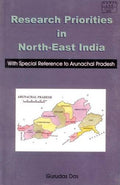 Research Priorities in North East India: With Special Reference to Arunachal Pradesh