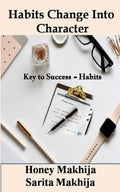 Habits Change into Character