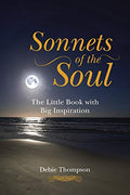 Sonnets Of The Soul: The Little Book With Big Inspiration