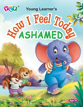 HOW I FEEL TODAY ASHAMED