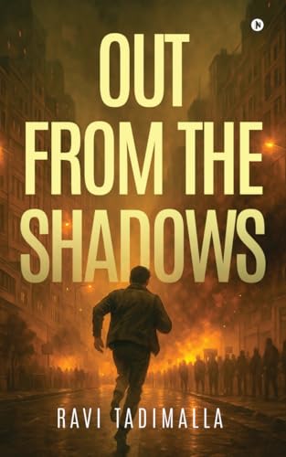 Out From The Shadows: A Gripping Indian Political Thriller