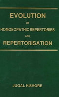 Evolution of Homoeopathic Repertories & Repertorisation