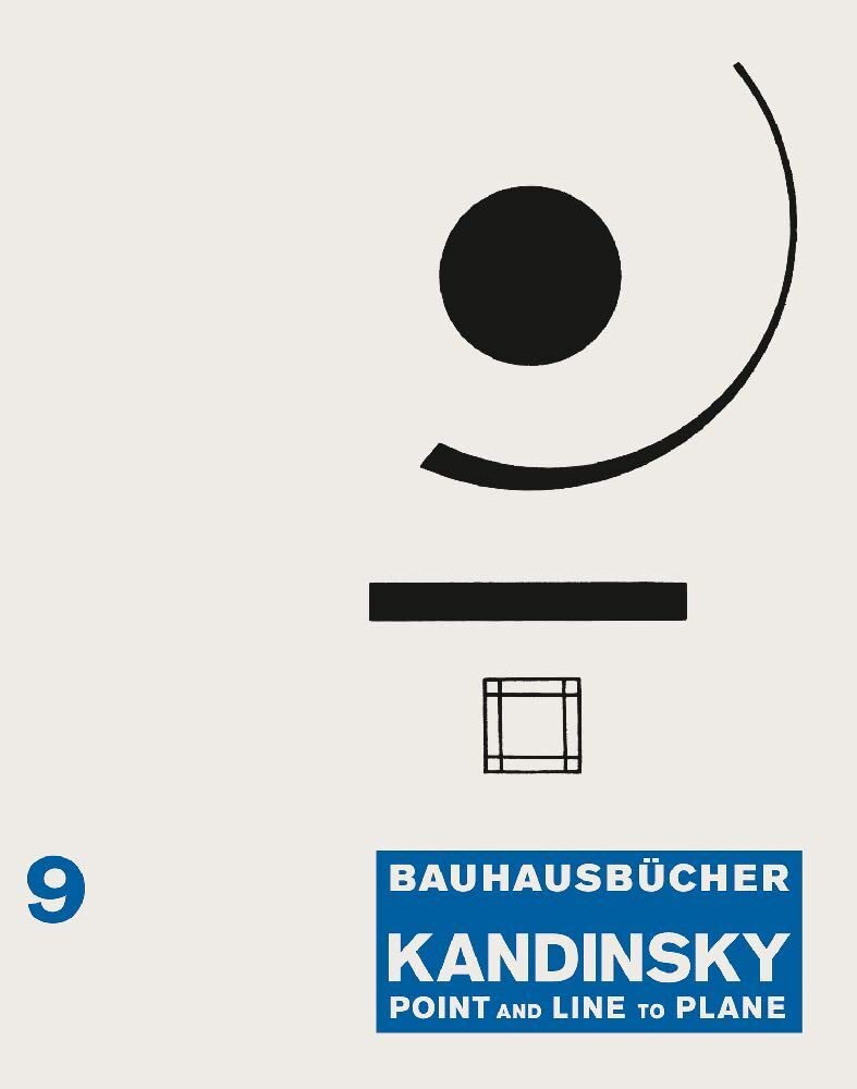 Wassily Kandinsky: Point and Line to Plane: Bauhausbcher 9 (Bauhausbcher, 9)