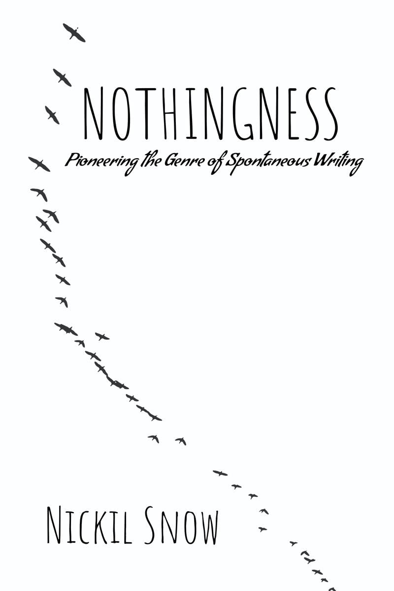 NOTHINGNESS: Pioneering the Genre of Spontaneous Writing