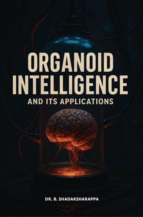 Organoid Intelligence And Its Applications