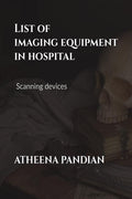 List Of Imaging Equipment In The Hospital : Biomedical Engineering