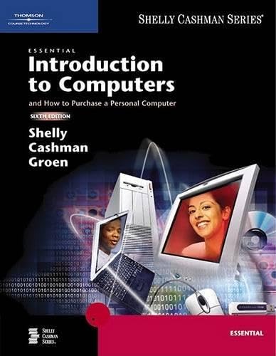 Essential Introduction to Computers, Sixth Edition (Available Titles Skills Assessment Manager (SAM)  Office 2007)