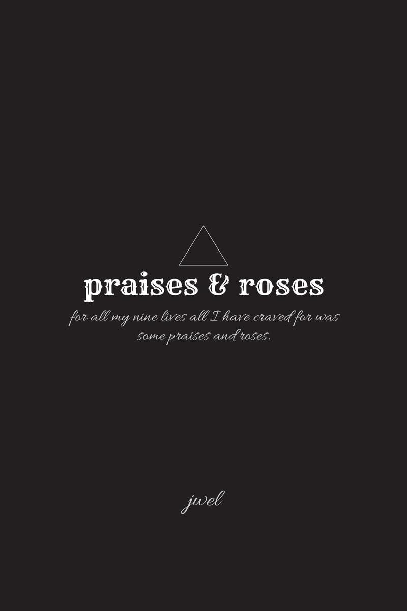 praises & roses