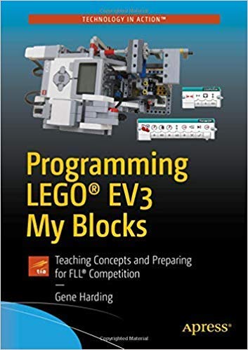 Programming Lego Ev3 My Blocks: Teaching Concepts And Preparing For Fll Competition