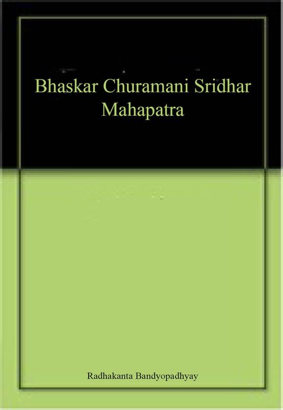 Bhaskar Churamani Sridhar Mahapatra