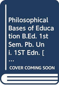 Philosophical Bases of Education B.Ed. 1st Sem. Pb. Uni.