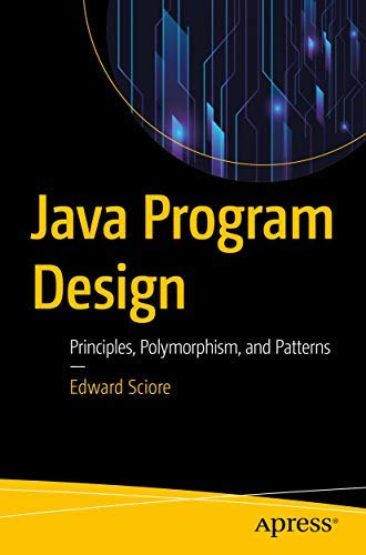 Java Program Design: Principles, Polymorphism, And Patterns