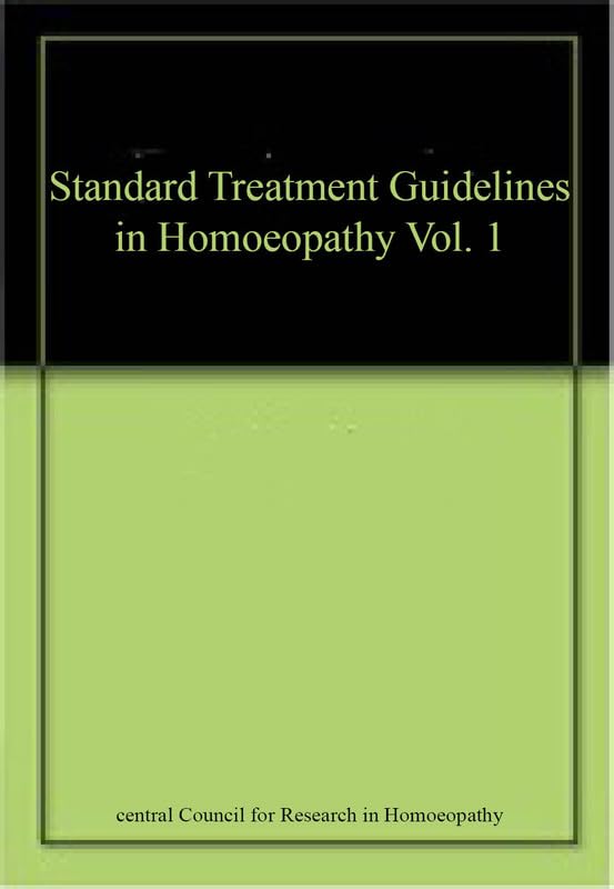 Standard Treatment Guidelines in Homoeopathy Vol. 1