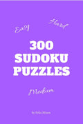 300 Sudoku Puzzles : Easy to Hard Sudoku Puzzle Book with Solutions | Sudoku Puzzles for Smart Kids | 300 Large Print Sudoku Puz
