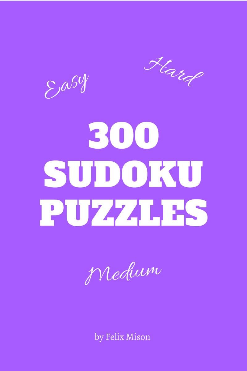 300 Sudoku Puzzles : Easy to Hard Sudoku Puzzle Book with Solutions | Sudoku Puzzles for Smart Kids | 300 Large Print Sudoku Puz