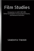 Film Studies : Companion to UGC NET/JRF, Other Competitive & Conventional Exams, and Research Activities