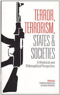 Terror, Terrorism, States and Societies: A Historical and Philosophical Perspective