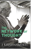 The Network Of Thought: Authentic Reports of Talks in 1981 in Saanen, Switzerland and Amsterdam Holland