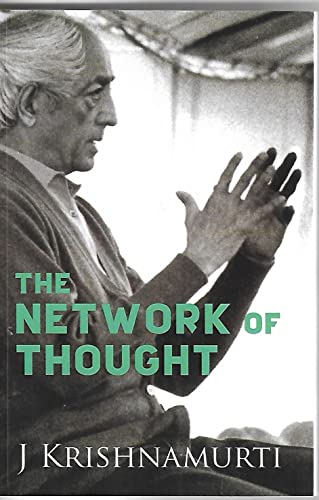 The Network Of Thought: Authentic Reports of Talks in 1981 in Saanen, Switzerland and Amsterdam Holland