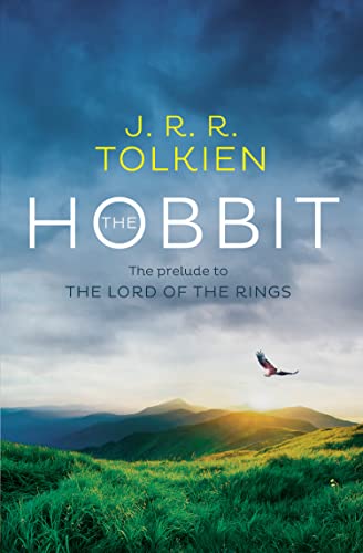 The Hobbit: The Prelude To The Lord Of The Rings: The Classic Bestselling Fantasy Novel