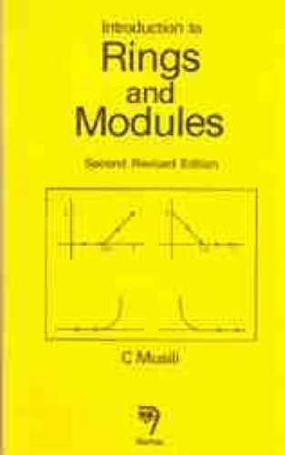 Introduction To Rings And Modules, Second Revised Edition 200Pp/Pb
