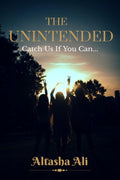 The Unintended : Catch Us If You Can...
