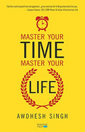 Master Your Time, Master Your Life