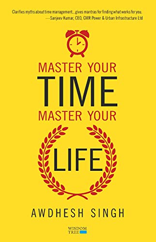 Master Your Time, Master Your Life