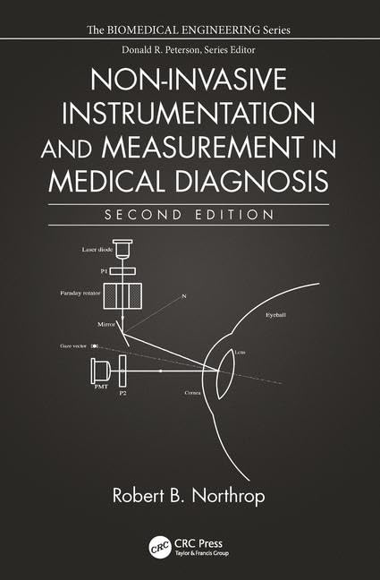 NonInvasive Instrumentation and Measurement in Medical Diagnosis (Biomedical Engineering)