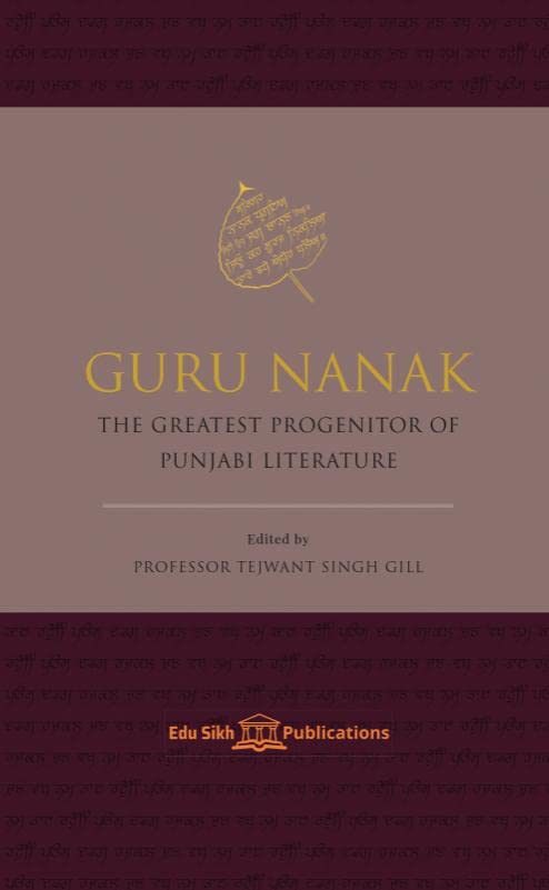 Guru Nanak : The Greatest Progenitor Of Punjabi Literature