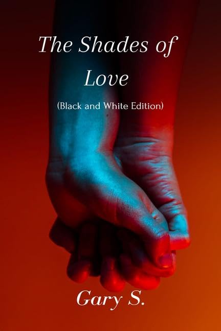 The Shades Of Love (Black And White Edition)