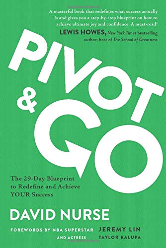 Pivot & Go: The 29Day Blueprint To Redefine And Achieve Your Success
