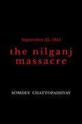 THE NILGANJ MASSACRE