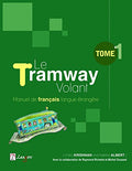 Le Tramway Volant  1 (Manuel De Franais Langue Etrangere)