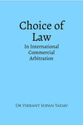CHOICE OF LAW IN INTERNATIONAL COMMERCIAL ARBITRATION