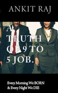 A Truth of 9to5 Job