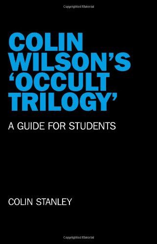 Colin Wilsons Occult Trilogy: A Guide for Students