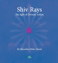 Shiv Rays  The Light of Divinity Within